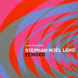 Stephan Noel Lang - Echoes